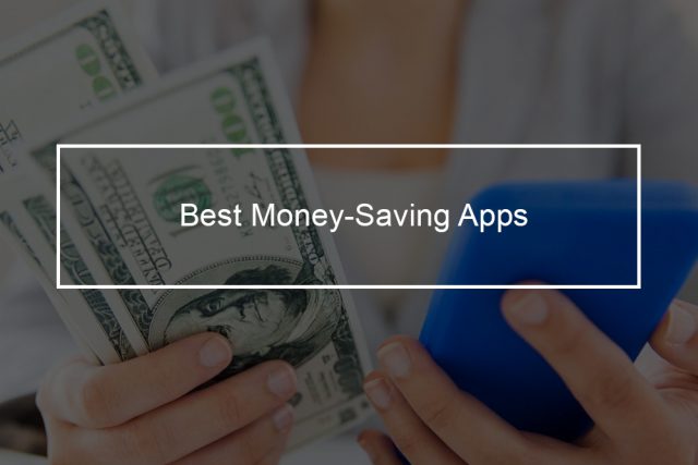 These Are The 10 Best Apps For Helping You Save Money - Top Financial ...