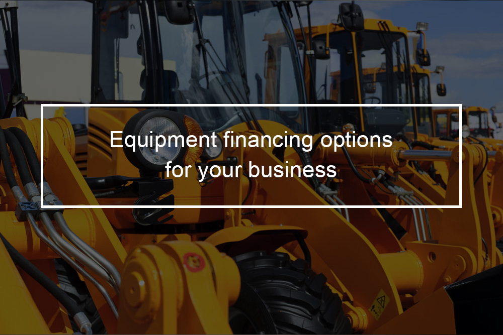 What is equipment financing? The financial solution to getting ...