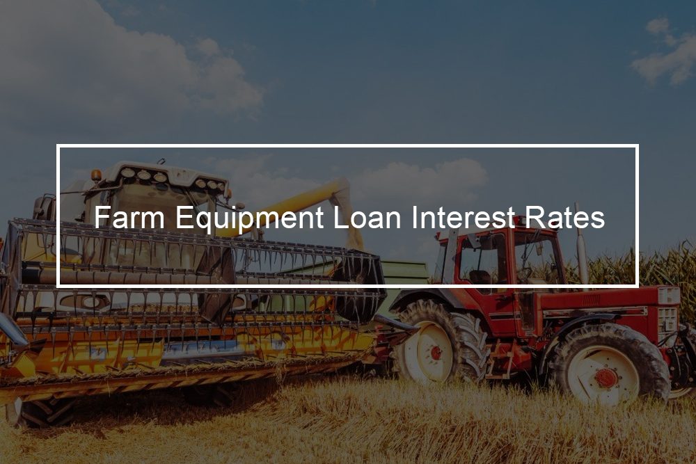 Low Interest Farm Equipment Loans